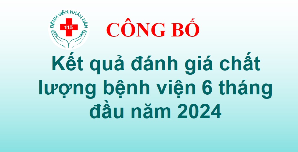 Kết quả đánh giá chất lượng bệnh viện 6 tháng đầu năm 2024